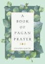 A Book of Pagan Prayer