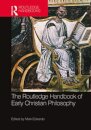 The Routledge Handbook of Early Christian Philosophy