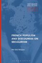 French Populism and Discourses on Secularism