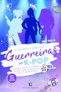 O Incrível Livro das Guerreiras do K-Pop
