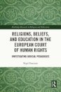 Religions, Beliefs and Education in the European Court of Human Rights
