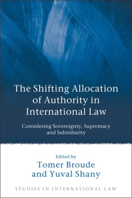 The Shifting Allocation of Authority in International Law