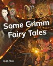 Some Grimm Fairy Tales