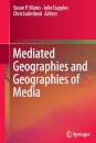 Mediated Geographies and Geographies of Media