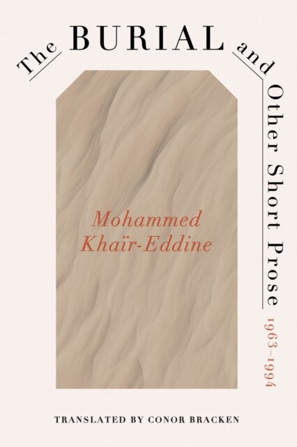 The Burial and Other Short Prose, 1963-1994