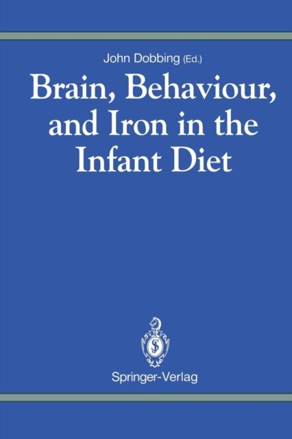 Brain, Behaviour, and Iron in the Infant Diet