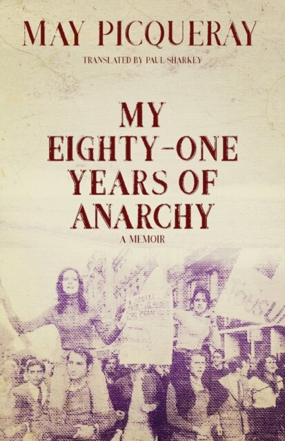My Eighty-One Years of Anarchy
