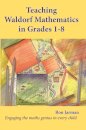 Teaching Waldorf Mathematics in Grades 1-8