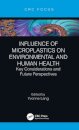 Influence of Microplastics on Environmental and Human Health