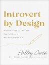 Introvert by Design – A Guided Journal for Living with New Confidence in Who You`re Created to Be