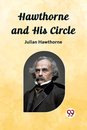 Hawthorne and His Circle (Edition2023)