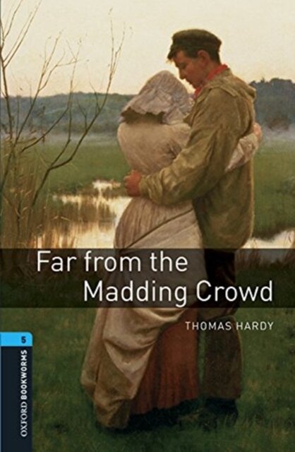 Oxford Bookworms Library: Level 5: Far From the Madding Crowd audio pack