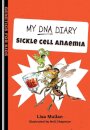 My DNA Diary: Sickle Cell Anaemia