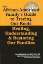 The African American Family's Guide to Tracing Our Roots