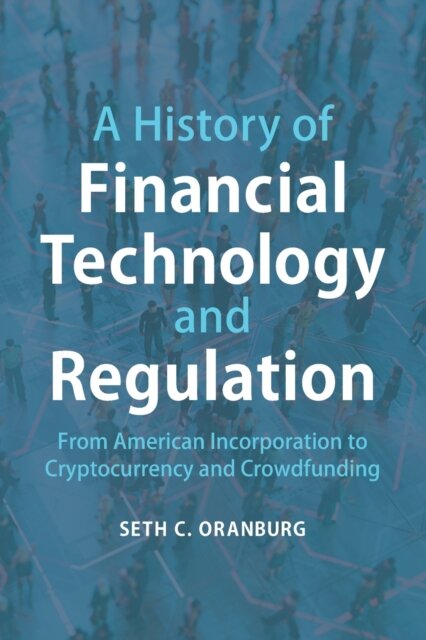 A History of Financial Technology and Regulation