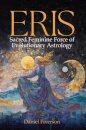 Eris: Sacred Feminine Force of Evolutionary Astrology
