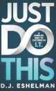 Just Do This