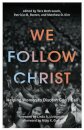 We Follow Christ