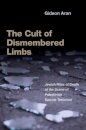 The Cult of Dismembered Limbs