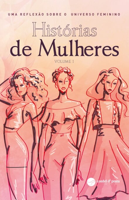 Histórias de Mulheres - Vol I