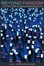 Beyond Fandom