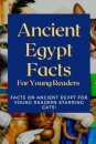 Ancient Egypt Facts For Young Readers