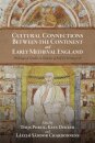 Cultural Connections between the Continent and Early Medieval England