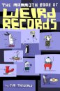 The Mammoth Book Of Weird Records