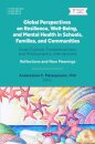 Global Perspectives on Resilience, Well-Being, and Mental Health in Schools, Families, and Communities