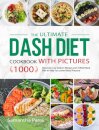 The Ultimate Dash Diet Cookbook with Pictures