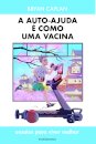 A Auto-Ajuda É Como Uma Vacina