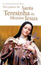 Nos Passos De Santa Teresinha Do Menino  Jesus