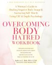 Overcoming Body Hatred Workbook