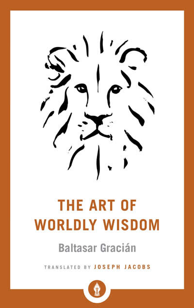 The Art Of Worldly Wisdom