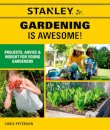 Stanley Jr. Gardening is Awesome!