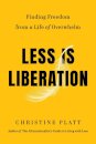 Less Is Liberation