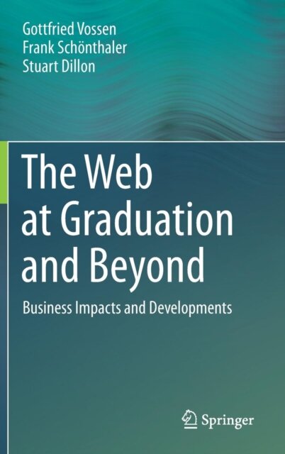 The Web at Graduation and Beyond