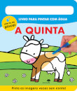 A Quinta - Livro Para Pintar Com Água