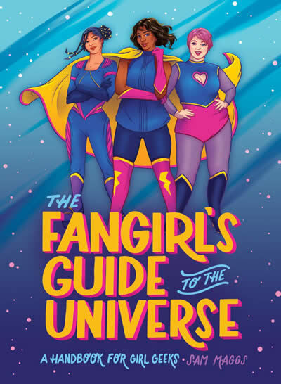 The Fangirl's Guide To The Universe