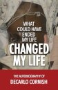 What Could Have Ended My Life Changed My Life