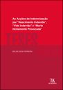 As Ações De Indemnização Por “Nascimento Indevido”, “Vida Indevida” E “Morte Ilicitamente Provocada"