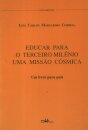 Educar Para o Terceiro Milénio - Uma Missão Cósmica