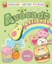 Avocado & Friends: Kawaii Activity Fun (With Over 200 Stickers!)