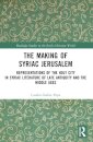 The Making of Syriac Jerusalem