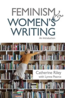 Feminism and Women's Writing : An Introduction