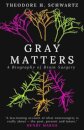 Gray Matters