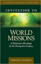 Invitation to World Missions – A Trinitarian Missiology for the Twenty–first Century