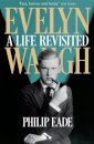 Evelyn Waugh: A Life Revisted