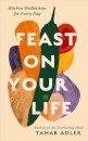 Feast On Your Life