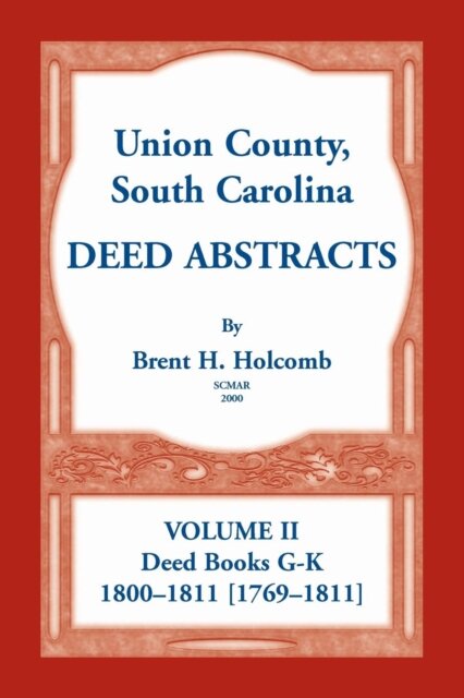 Union County, South Carolina Deed Abstracts, Volume II